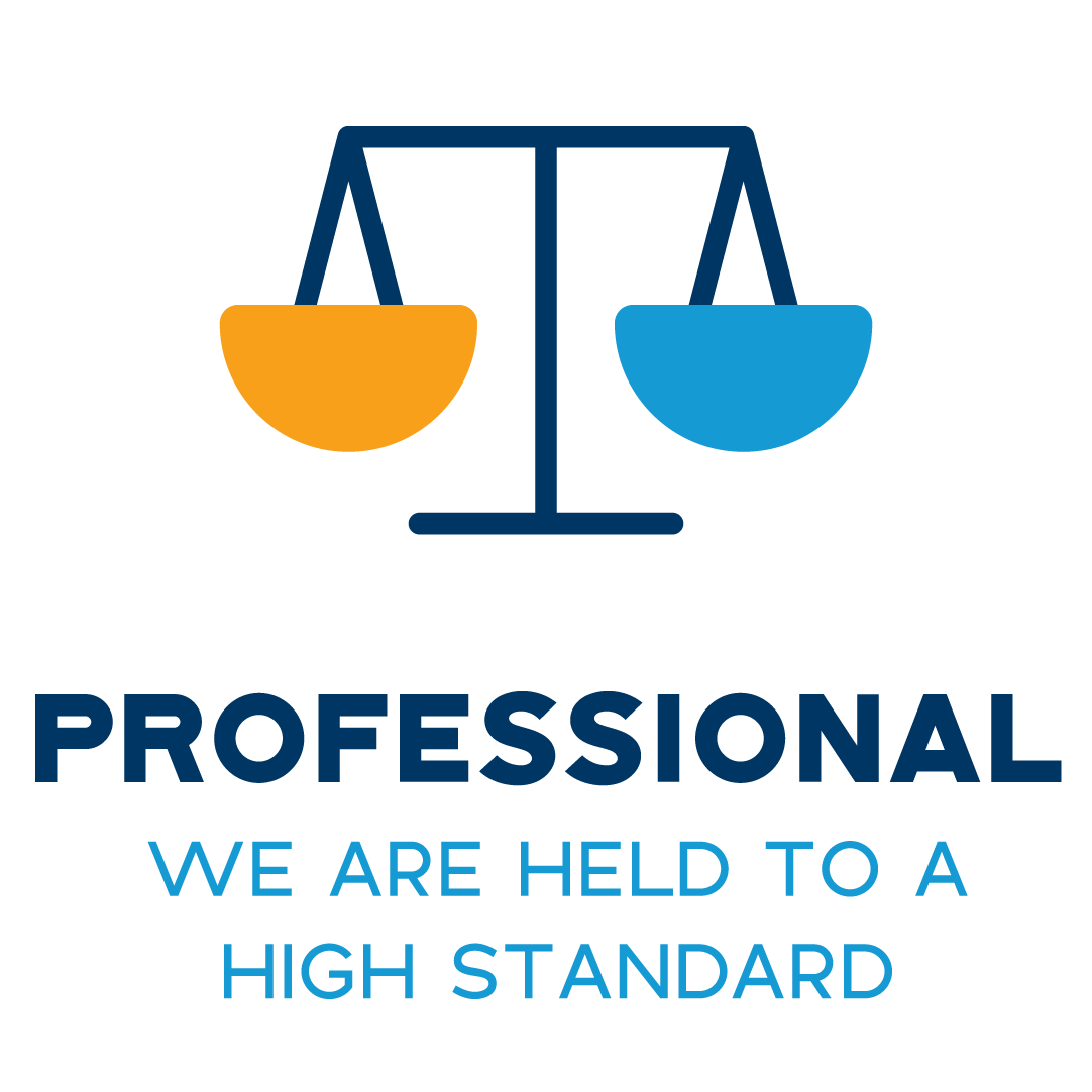 Core Value: Professional. We are held to a high standard